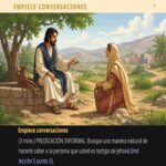 SEAMOS MEJORES MAESTROS, Semana del 25 al 31 de Mayo 2026, Empiece conversaciones: PREDICACIÓN INFORMAL. (Hacer discípulos: una obra de amor, Lección 5 punto 3). Asignación Preparada.