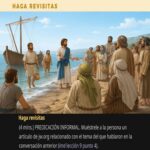 SEAMOS MEJORES MAESTROS, Semana del 6 al 12 de Julio 2026, Haga revisitas: PREDICACIÓN INFORMAL. (Hacer discípulos: una obra de amor, Lección 9 punto 4). Asignación Preparada.