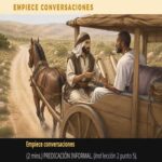 SEAMOS MEJORES MAESTROS, Semana del 5 al 11 de Octubre 2026, Empiece conversaciones: PREDICACIÓN INFORMAL. (Hacer discípulos: una obra de amor, Lección 2 punto 5). Asignación Preparada.