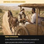 SEAMOS MEJORES MAESTROS, Semana del 19 al 25 de Octubre 2026, Empiece conversaciones: PREDICACIÓN INFORMAL. (Hacer discípulos: una obra de amor, Lección 2 punto 3). Asignación Preparada.