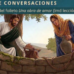 SEAMOS MEJORES MAESTROS, Semana del 2 al 8 de noviembre de 2026, Empiece conversaciones: de casa en casa (Hacer discípulos: una obra de amor, Lección 1 punto 5). Asignación Preparada.
