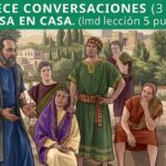 SEAMOS MEJORES MAESTROS, Semana del 26 de Octubre al 1 de noviembre del 2026, Empiece conversaciones: DE CASA EN CASA. (Hacer discípulos: una obra de amor, Lección 5 punto 4). Asignación Preparada.